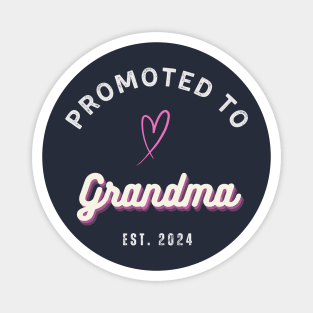 Promoted to Grandma Magnet